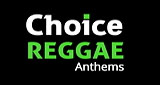Choice Reggae Anthems