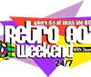 Retro 80's Weekend 24/7
