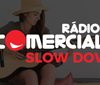 Radio Comercial - Slow Down