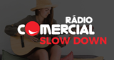 Radio Comercial - Slow Down