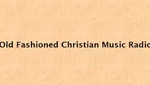Old Fashioned Christian Music Radio