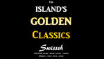 Swisssh - The Island's Golden Classics