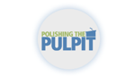 Polishing The Pulpit - Truth.FM