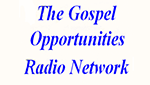 The Gospel Opportunities Radio Network