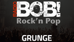 Radio Bob! BOBs Grunge