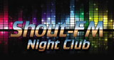 Shout FM NightClub