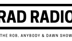 RAD Radio - Rob, Anybody & Dawn