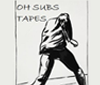 Oh Subs Tapes