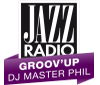 Jazz Radio - Groov'Up par DJ Master Phil