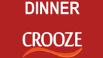 CROOZE dinner