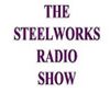 The Steelworks Radio Show