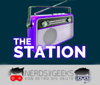 Nerds and Geeks: THE STATION