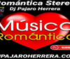 Romantica Stereo con Dj Pajaro Herrera