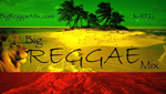 Big Reggae Mix