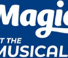 Magic at the Musicals