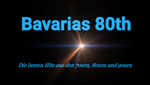 Bavarias 80th