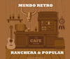 Mundo Retro Ranchera y popular