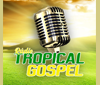 Rádio Tropical Gospel