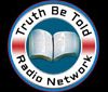 Truth Be Told Radio Network