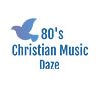 80's Christian Music Daze