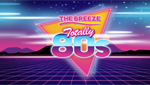 The Breeze Totally 80s